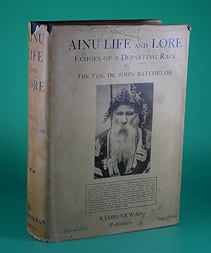 Ainu Life and Lore - Echoes of a Departing Race