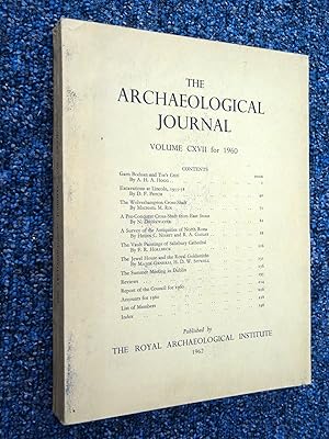 The Archaeological Journal, Volume CXVII for 1960. inc East Stour and Wolverhampton Cross-Shaft, ...