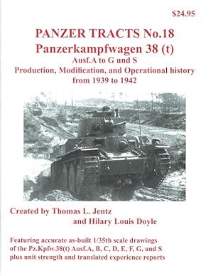 Seller image for PANZER TRACTS NO. 18: PANZERKAMPFWAGEN 38 (T) AUSF.A TO G UND S: PRODUCTION, MODIFICATION, AND OPERATIONAL HISTORY FROM 1939 TO 1942 for sale by Paul Meekins Military & History Books