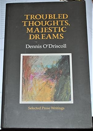 Seller image for TROUBLED THOUGHTS, MAJESTIC DREAMS for sale by O'Brien Books