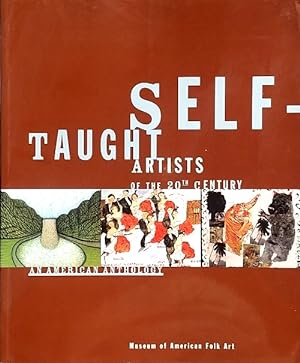 Seller image for Self-Taught Artists of the 20th Century: An American Anthology for sale by LEFT COAST BOOKS