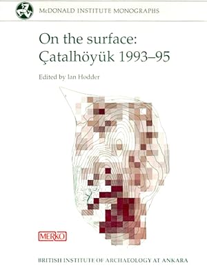 Seller image for On the Surface: Catalhoyuk, 1993-95 for sale by LEFT COAST BOOKS