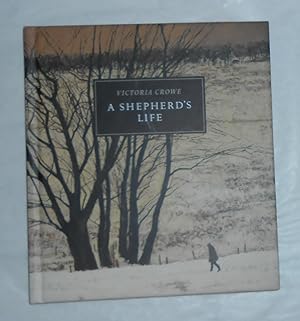 Seller image for A Shepherd's Life - Paintings of Jenny Armstrong by Victoria Crowe (Scottish National Portrait Gallery, Edinburgh 16 February - 28 May 2000) for sale by David Bunnett Books