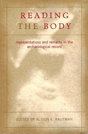 Reading the Body: Representations and Remains in the Archaeological Record