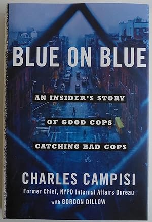 Seller image for Blue on Blue: An Insider's Story of Good Cops Catching Bad Cops for sale by Sklubooks, LLC