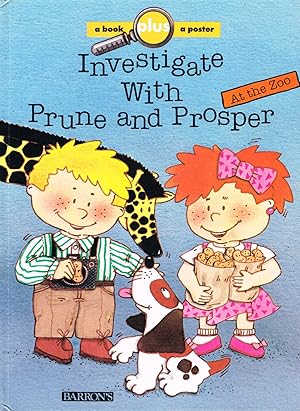 Seller image for At The Zoo : Investigate With Prune And Prosper : 3rd. In The Series , A Book Plus A Poster : for sale by Sapphire Books