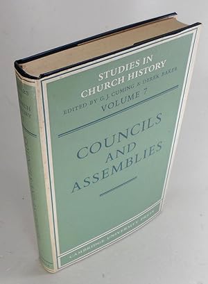 Bild des Verkufers fr Councils and Assemblies. Papers read at the eighth summer meating andthe ninth winter meeting of the Ecclesiastical History Society. (Studies in Church History, Volume 7). zum Verkauf von Brbel Hoffmann