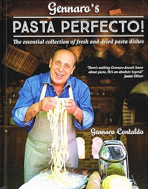 Gennaro's Pasta Perfecto! : The Essential Collection Of Fresh And Dried Pasta Dishes :