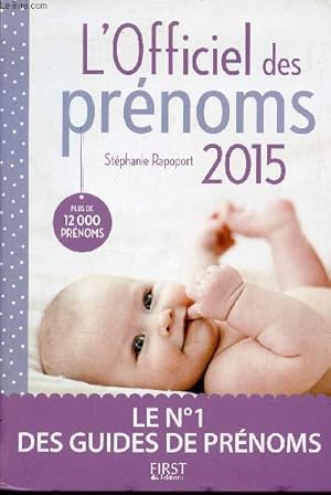 Image du vendeur pour L'Officiel des prnoms 2015 - Plus de 12 000 prnoms - Le n1 des guides de prnoms. mis en vente par Le-Livre