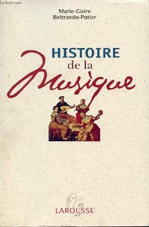 Bild des Verkufers fr Histoire de la musique. zum Verkauf von Le-Livre