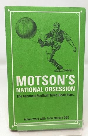 Imagen del vendedor de Motson's National Obsession: The Greatest Football Trivia Book Ever a la venta por Cambridge Recycled Books