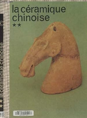 Immagine del venditore per La cramique chinoise - T2 - Poterie, grs, biscuit, les tuiles, faitires, les ming-k'i - Numro hors-srie ABC Dcor venduto da Le-Livre
