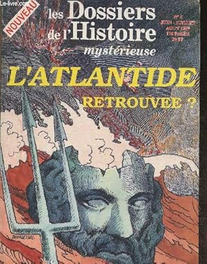 Seller image for Les dossiers de l'Histoire mystrieuse n4- Juin-Juillet-aout 1980-Sommaire: Une pyramide de livres par Piere Jarnac- Atlantide source des Dieux par Elisabeth Kalfa- Atlantomanes, Atlantophobes par Alexandre Kondrakov- Socits Atlantennes- Utopie de Pla for sale by Le-Livre