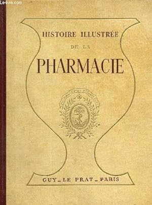 Bild des Verkufers fr Histoire illustre de la pharmacie zum Verkauf von Le-Livre