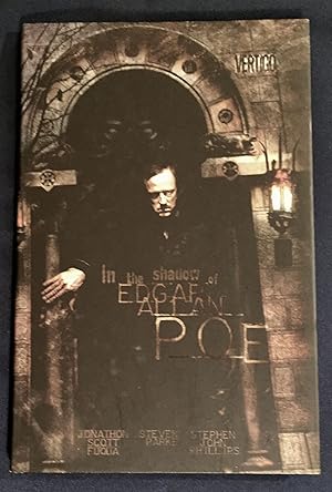 Immagine del venditore per IN THE SHADOW OF EDGAR ALLAN POE; Written by Jonathan Scott Fuqua / Digital Illustration by Steven Parke / Photography by Stephen John Phillips / Lettering by Susan Mangan venduto da Borg Antiquarian