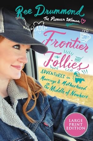 Imagen del vendedor de Frontier Follies : Adventures in Marriage & Motherhood in the Middle of Nowhere a la venta por GreatBookPrices