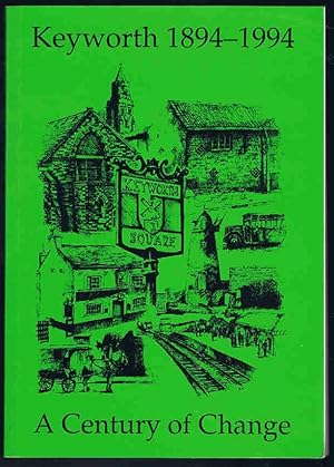 Seller image for Keyworth 1894-1994: A Century of Change for sale by Lazy Letters Books