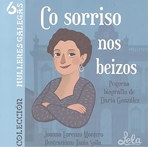 Seller image for Co sorriso nos beizos. Pequena biografa de Dara Gonzlez. for sale by Imosver