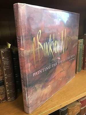 Seller image for P. BUCKLEY MOSS: PAINTING THE JOY OF THE SOUL [SIGNED] for sale by Second Story Books, ABAA