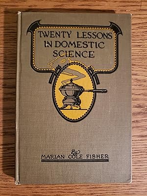 Seller image for Twenty Lessons in Domestic Science for sale by Fred M. Wacholz