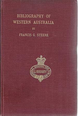 Bibliography of Books, Articles, and Pamphlets Dealing with Western Australia, Issued Since Its D...