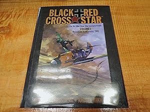 Imagen del vendedor de Black Cross/Red Star: Operation Barbarossa 1941 v. 1: The Air War Over the Eastern Front a la venta por Ink & Quill Books