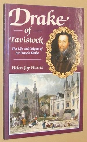 Seller image for Drake of Tavistock: the life and origins of Sir Francis Drake for sale by Nigel Smith Books