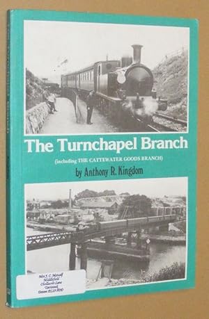 The Turnchapel Branch (including the Cattewater Goods Branch)