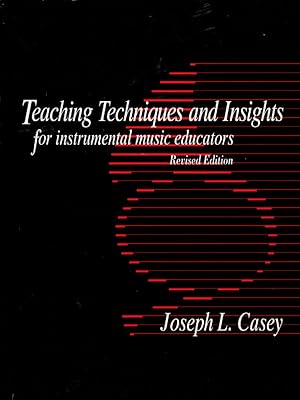 Image du vendeur pour Teaching Techniques And Insight For Instrumental Music Educators mis en vente par Ye Old Bookworm