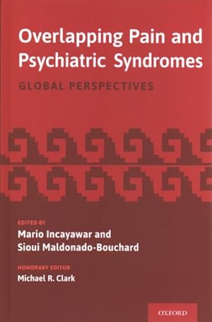 Image du vendeur pour Overlapping Pain and Psychiatric Syndromes : Global Perspectives mis en vente par GreatBookPrices