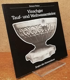 Bild des Verkufers fr Vinschger Tauf- und Weihwassersteine. Zeugen alter Steinmetzkunst. zum Verkauf von Antiquariat Unterberger