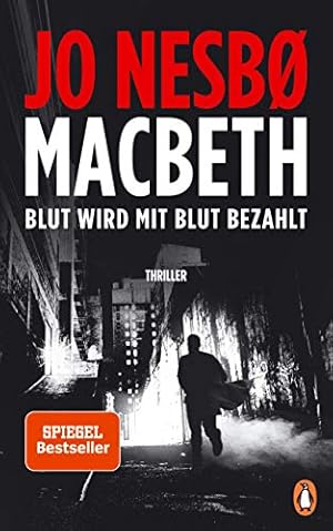 Image du vendeur pour Macbeth: Blut wird mit Blut bezahlt. Thriller - Internationaler Bestseller mis en vente par Preiswerterlesen1 Buchhaus Hesse