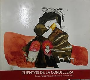 Imagen del vendedor de Cuentos de la cordillera. Ilustraciones Juanita Canela a la venta por Librera Monte Sarmiento