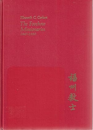 Image du vendeur pour The Foochow Missionaries, 1847 - 1880 (Harvard East Asian Monographs 51) mis en vente par Tinakori Books