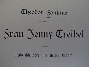 Frau Jenny Treibel oder 'Wo ich Herz zum Herzen find't'. 2. Auflage. Berlin, Fontane & Co., 1893....