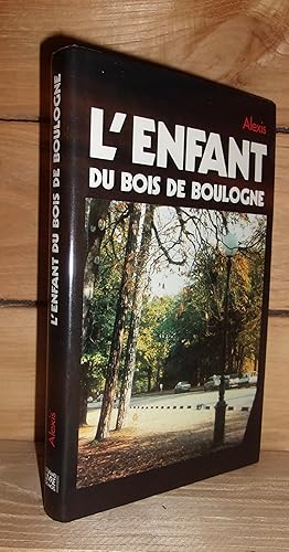 Immagine del venditore per L'ENFANT DU BOIS DE BOULOGNE : Retour Du Nant venduto da Planet's books