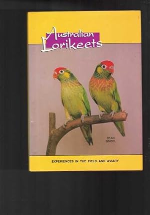 Australian Lorikeets - Experiences in the Field and Aviary