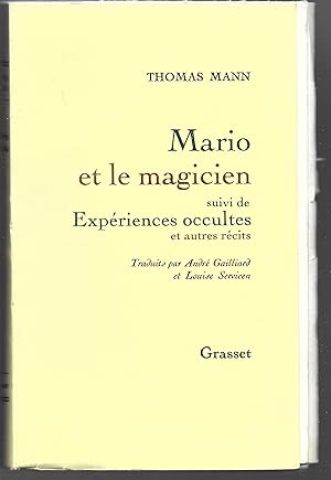 Mario et le magicien suivi de Expériences occultes et autres récits