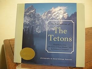 Image du vendeur pour An Exploration of the Tetons: Featuring text from The Ascent of Mount Hayden, 1873 by Nathaniel P. Langford mis en vente par Bungalow Books, ABAA