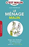 Seller image for Le Mnage Malin : Vinaigre, Citron, Bicarbonate. Les Meilleures Astuces Pour Tout Faire Briller Gr for sale by RECYCLIVRE