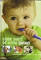 Seller image for Guide Sant De Votre Enfant for sale by RECYCLIVRE
