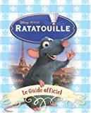 Imagen del vendedor de Ratatouille : Le Guide Officiel a la venta por RECYCLIVRE