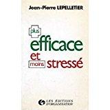 Seller image for Plus Efficace Et Moins Stress for sale by RECYCLIVRE