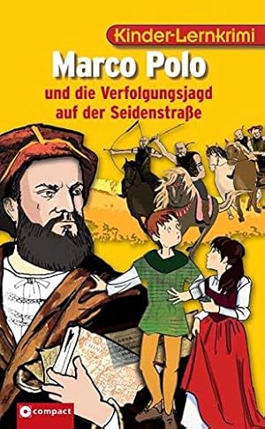 Bild des Verkufers fr Marco Polo und die Verfolgung auf der Seidenstrae (Kinder-Lernkrimi Weltgeschichte) zum Verkauf von Gabis Bcherlager