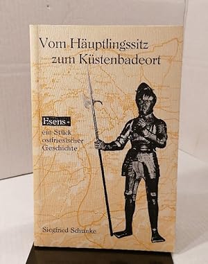 Bild des Verkufers fr Vom Huptlingssitz zum Nordseebad. Esens- ein Stck ostfriesischer Geschichte zum Verkauf von Buchhandlung Loken-Books