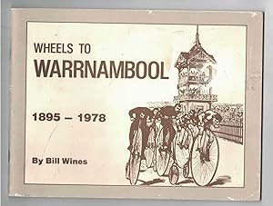 WHEELS TO WARRNAMBOOL 1895 - 1978