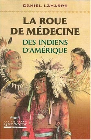 La roue de médecine des indiens d'Amérique