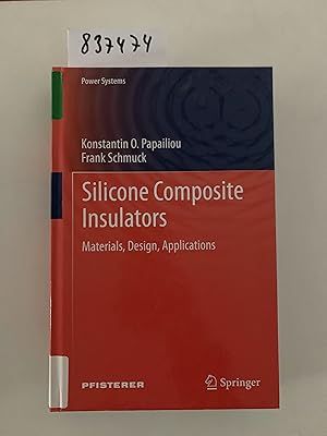 Imagen del vendedor de Silicone Composite Insulators: Materials, Design, Applications (Power Systems) a la venta por Versand-Antiquariat Konrad von Agris e.K.