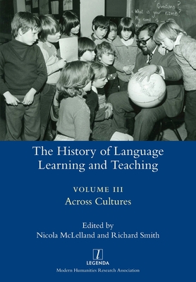 Imagen del vendedor de The History of Language Learning and Teaching III: Across Cultures (Paperback or Softback) a la venta por BargainBookStores