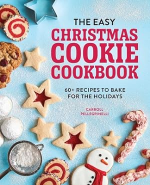 Image du vendeur pour The Easy Christmas Cookie Cookbook: 60+ Recipes to Bake for the Holidays (Paperback or Softback) mis en vente par BargainBookStores